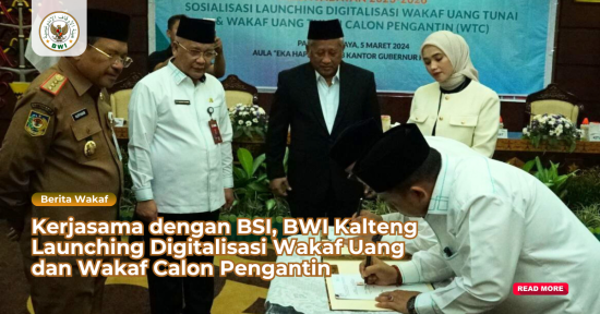 Kerjasama Dengan BSI BWI Kalteng Launching Digitalisasi Wakaf Uang Dan