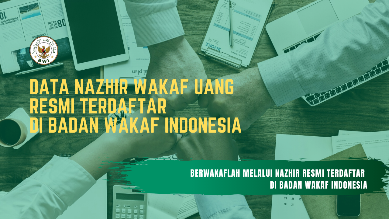 DATA NAZHIR WAKAF UANG TERDAFTAR DI BADAN WAKAF INDONESIA