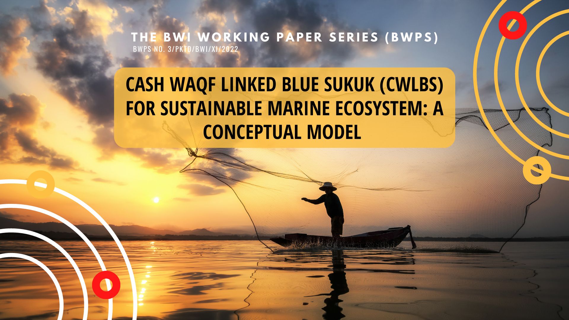 BWPS 2022 - Cash Waqf Linked Blue Sukuk (CWLBS) For Sustainable Marine Ecosystem- a Conceptual Model