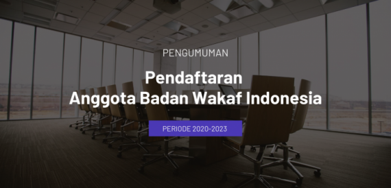 Pengumuman Pendaftaran Anggota BWI Periode 2021-2024 - Badan Wakaf ...