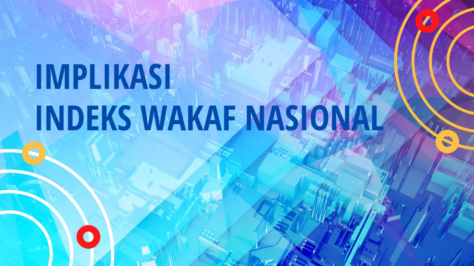 Implikasi Indeks Wakaf Nasional - Badan Wakaf Indonesia | BWI.go.id