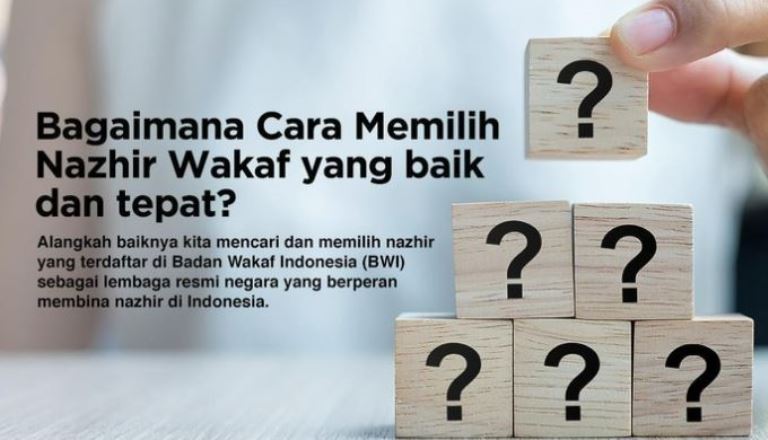 Bagaimana Cara Memilih Nazhir Yang Amanah Badan Wakaf Indonesia Bwigoid 5148